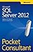 Microsoft SQL Server 2012 Pocket Consultant 1st edition by Stanek, William (2012) Paperback