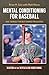 Mental Conditioning For Baseball: Give Yourself the Best Chance For Success (Masters of The Mental Game) (Volume 19) by Brian M. Cain (2014-11-23)