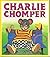 Charlie Chomper