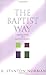 The Baptist Way: Distinctives of a Baptist Church by R. Stanton Norman (2005-05-01)