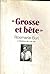 Grosse et bete by Rosmarie Buri