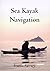 Sea Kayak Navigation by Franco Ferrero (1999-02-02)