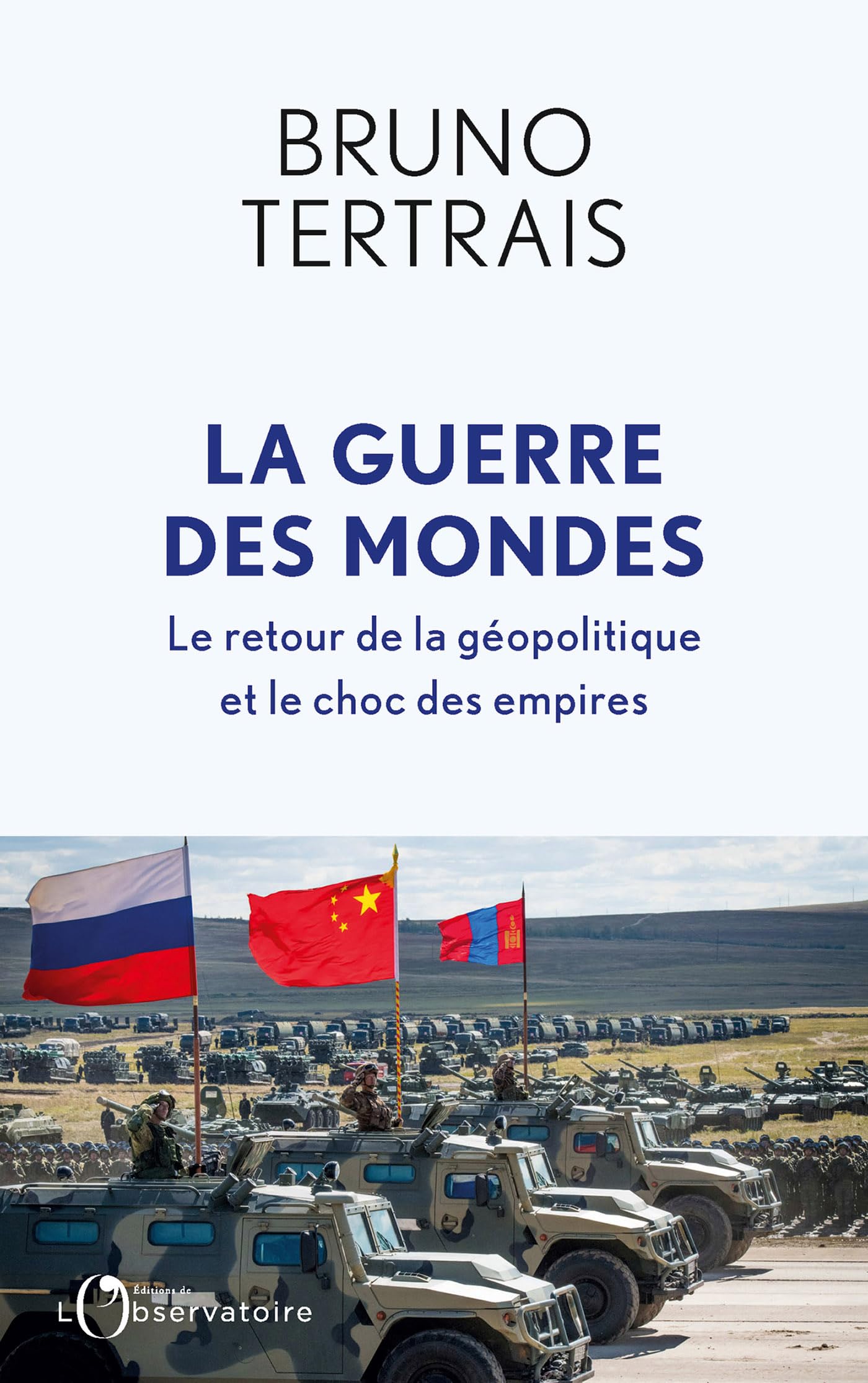 La Guerre des mondes. Le retour de la géopolitique et le choc des empires (Kindle Edition)