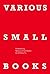 Various Small Books: Referencing Various Small Books by Ed Ruscha by Jeff Brouws (2013-03-08)