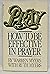 Pray: How to Be Effective in Prayer