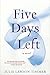 Five Days Left by Julie Lawson Timmer by Julie Lawson Timmer Five Days Left by Julie Lawson Timmer by Julie Lawson Timmer
