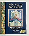 When I Go to Bed at Night: A Modern Tale of Fear, Magic & Healing. When I Go to Bed at Night: A Modern Tale of Fear, Magic & Healing.