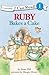 Ruby Bakes a Cake (I Can Read! / Ruby Raccoon) by Susan Hill (2010-06-05)