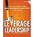 Leverage Leadership : A Practical Guide to Building Exceptional Schools(Paperback) - 2012 Edition