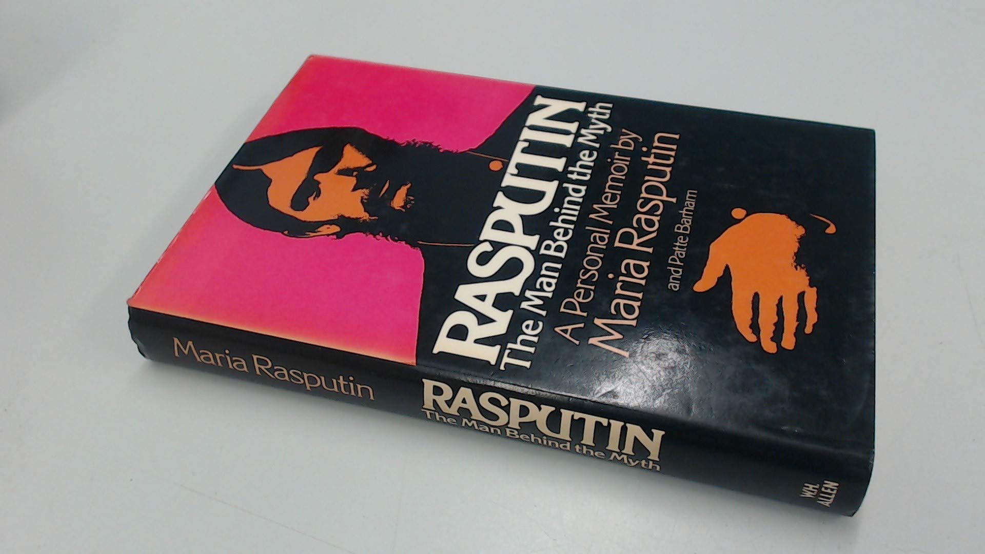 Rasputin: The Man Behind the Myth (Hardcover)