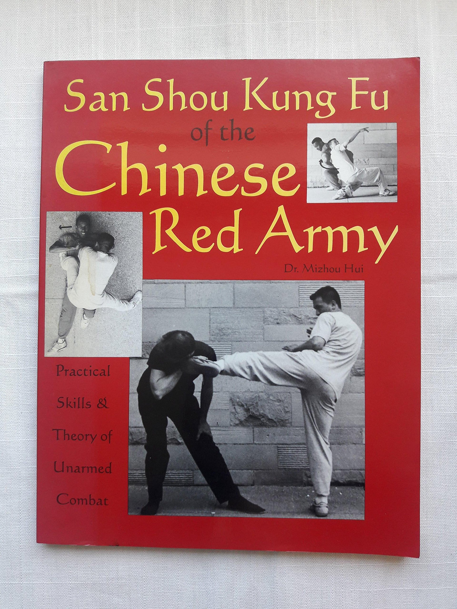 San Shou Kung Fuof the Chinese Red Army: Practical Skills and Theory of Unarmed Combat (Paperback)