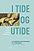 I tide og utide