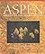 Aspen: Blazon of the High C...