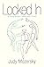 Locked in: A Young Woman's ...