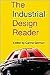 The Industrial Design Reader (text only) illustrated edition edition by C.Gorman