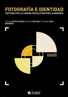 Fotografía e Identidad. Captura por la cámara, devolución por la memoria. (Paperback)