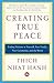 Creating True Peace( Ending Violence in Yourself Your Family Your Community and the World)[CREATING TRUE PEACE][Paperback]