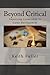 Beyond Critical by Keith Fuller (2012-04-13)
