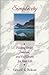 Simplicity: Finding Order, Freedom, and Fulfillment for Your Life (Reconciling Your Life With Your Values) by Ed Dobson (1995-12-01)
