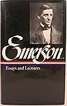 Ralph Waldo Emerson Essays & Lectures by Ralph Waldo Emerson Ralph Waldo Emerson Essays & Lectures by Ralph Waldo Emerson