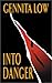 Into Danger by Gennita Low (2003-04-05)