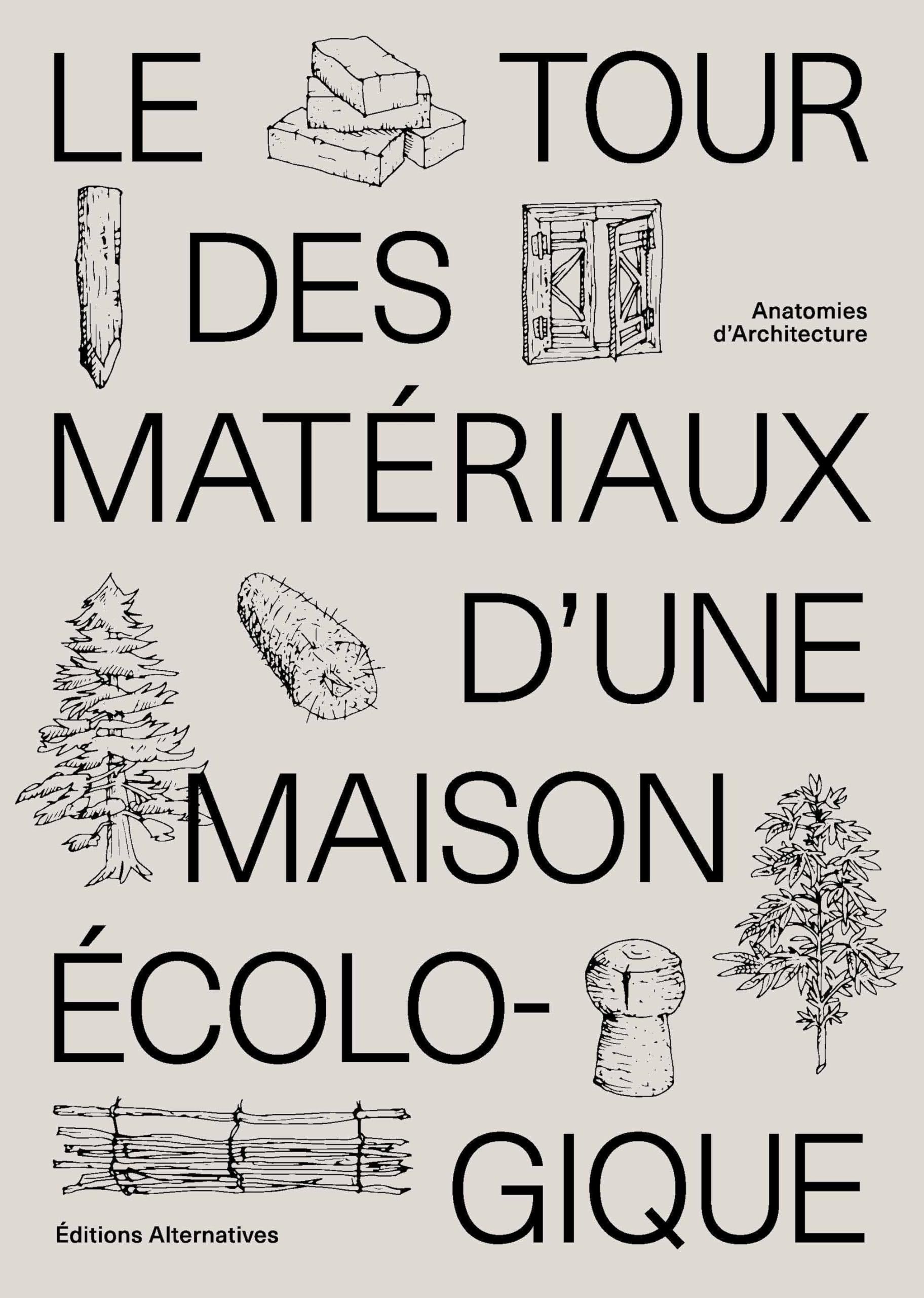 Le tour des matériaux d'une maison écologique (Paperback)