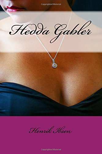Hedda Gabler by Henrik Ibsen