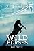 Wild Horses by Kate Pavelle (2013-07-01)