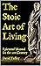 The Stoic Art of Living: Ep...