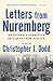 Letters from Nuremberg: My Father's Narrative of a Quest for Justice by Dodd, Christopher (2008) Paperback