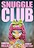 Snuggle Club