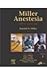 Miller Anestesia e-dition: 2 vols con acceso al sitio web (Spanish Edition)