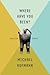 [Where Have You Been?: Selected Essays] [Author: Hofmann, Michael] [December, 2014]