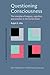 Questioning Consciousness: The interplay of imagery, cognition, and emotion in the human brain (Advances in Consciousness Research) by Ellis, Ralph D. (1995) Paperback