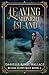 Leaving Midnight Island by Danielle Renee Wallace Leaving Midnight Island by Danielle Renee Wallace