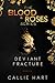 Blood & Roses Series Book One: Deviant & Fracture (Volume 1) by Callie Hart(2015-11-03)