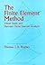 The Finite Element Method: Linear Static and Dynamic Finite Element Analysis [FINITE ELEMENT METHOD] [Paperback]