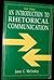 An Introduction to Rhetorical Communication