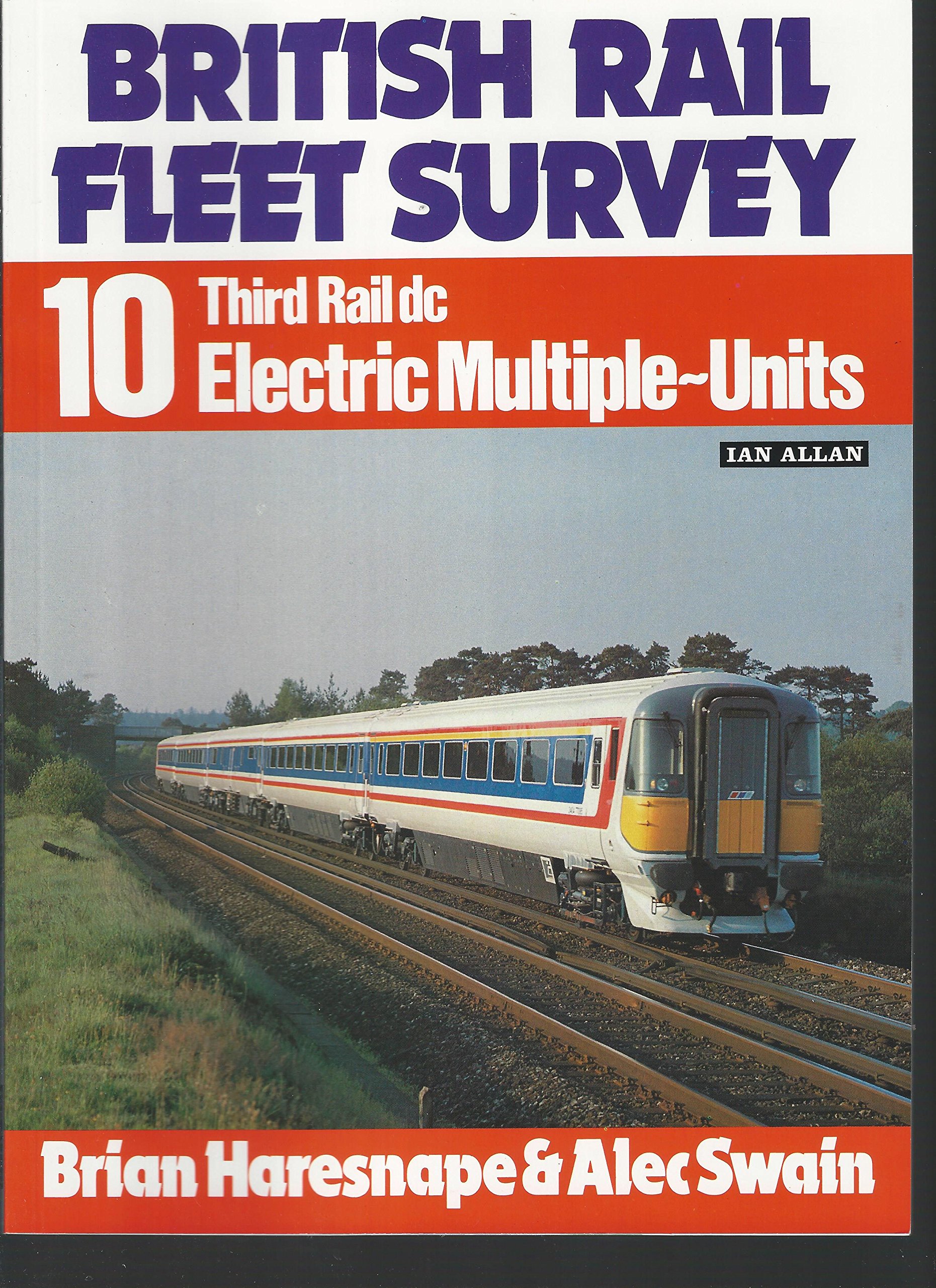 British Rail Fleet Survey 10: Third Rail dc Electrical Multiple Units (Paperback)