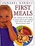 First Meals: Fast, healthy, and fun foods to tempt infants and toddlers— from baby's first foods to favorite family feasts by Annabel Karmel (2003-04-11)