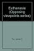 Opposing Viewpoints Series - Euthanasia (hardcover edition) by James D. Torr (1999-09-01)