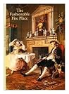 The Fashionable Fire Place 1660-1840 The Fashionable Fire Place 1660-1840