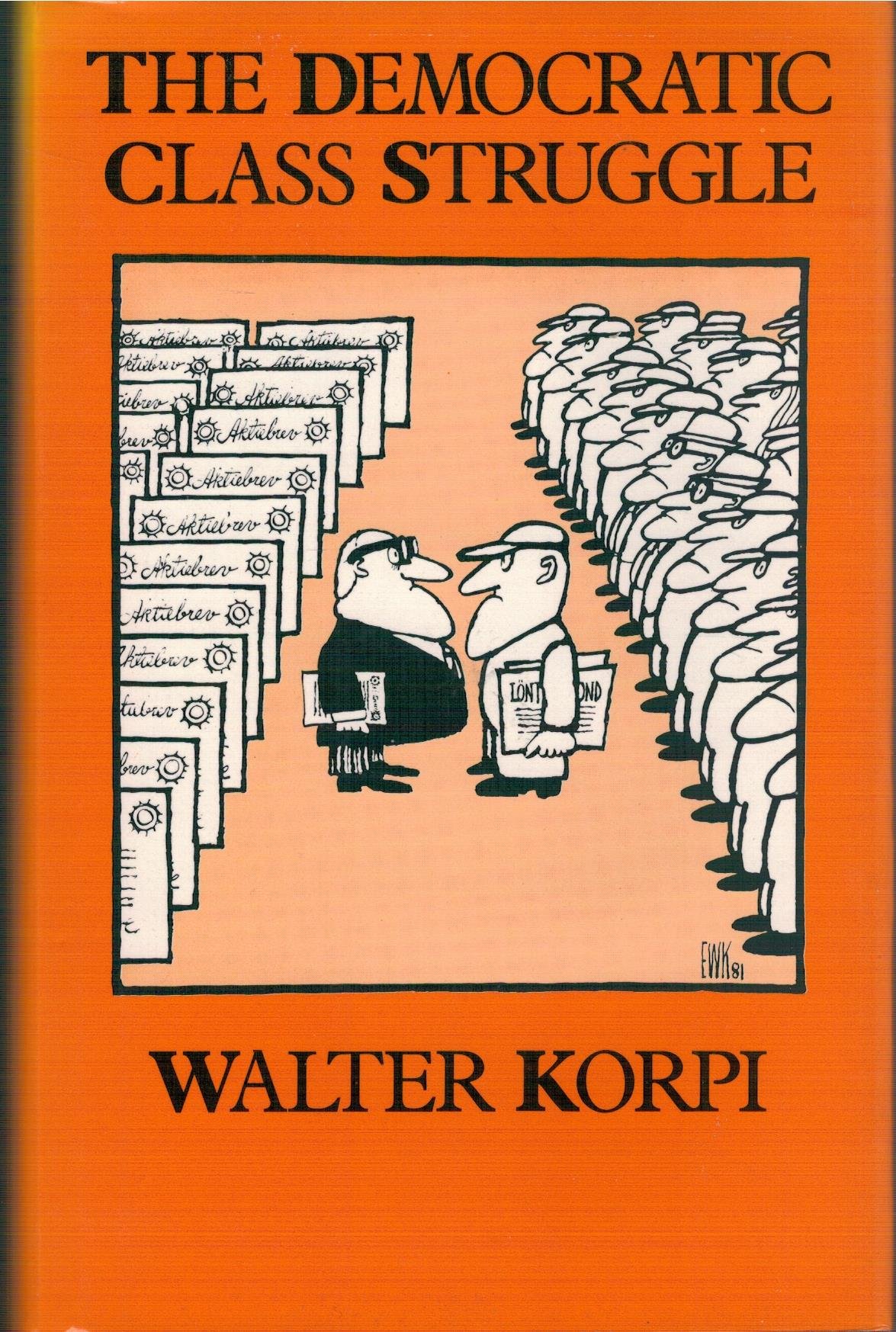 The Democratic Class Struggle (Hardcover)