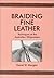 Braiding Fine Leather by Morgan, David W. (2010) Paperback