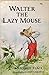 Walter the Lazy Mouse by Marjorie Flack (1963) Paperback