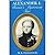 Alexander I: Russia's Mysterious Tsar