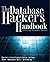 The Database Hacker's Handbook: Defending Database Servers by David Litchfield (2005-07-14)