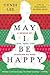 May I Be Happy: a Memoir of...
