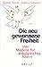 Die neu gewonnene Freiheit:...