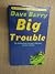 Big Trouble